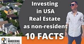 10 facts about investing in real estate in the United States as a non resident alien