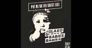 Glaxo Babies - Put Me On The Guest List (Full Album)