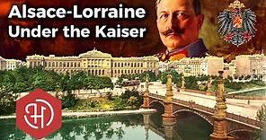 Life in German-Annexed Alsace-Lorraine (1871 – 1918) – The Imperial Territory of Elsaß-Lothringen