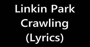 Linkin Park - Crawling (Lyrics)