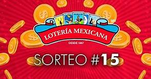 Canta con nosotros la Lotería Mexicana | Sorteo No. 15