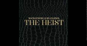 Can't Hold Us - Macklemore & Ryan Lewis (feat. Ray Dalton)