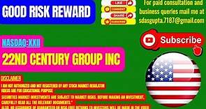 XXII STOCK NEWS | 22ND CENTURY GROUP GOOD RISK REWARD