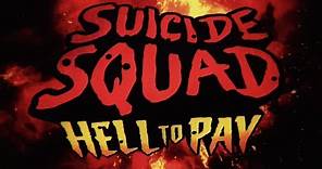 Suicide Squad: Hell To Pay - Trailer