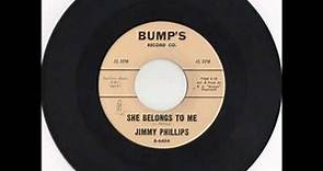 Jimmy Phillips She belongs to me