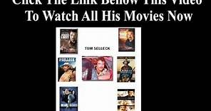 Tom Selleck Movies List .. All of Tom Selleck's Movies