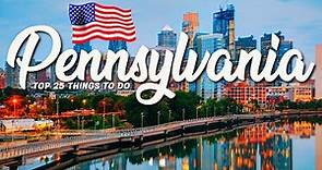 25 BEST Things To Do In Pennsylvania 🇺🇸 USA