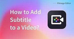 How to add subtitles to a video? | Filmage Editor Tutorial