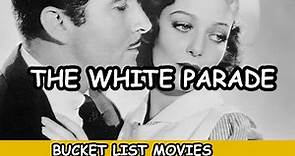 The White Parade (1934) Discussion – Watching Every Best Picture Nominee from 1927-2028