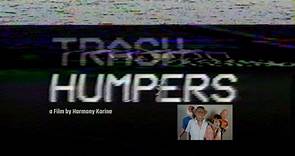 Trash Humpers 2009