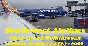 Southwest Airlines check in and Walkthrough at Atlanta Airport (ATL) – Dec 2022