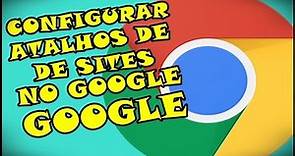 Como Configurar Atalhos De Sites Na Nova Guia Do Google Chrome