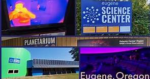 Eugene, Oregon Science Center and Planetarium Walk-through!