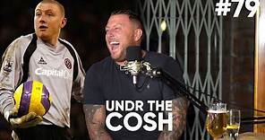 Paddy Kenny Part 1 - Undr The cosh Podcast