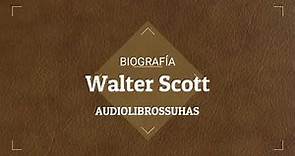 WALTER SCOTT - Biografía
