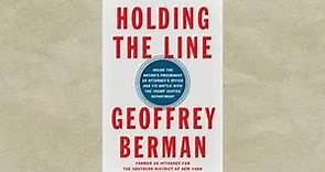 Holding the Line Geoffrey Berman