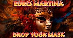 Euro Martina - Drop your mask (Teaser)