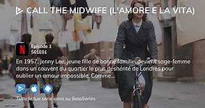 Call the Midwife (L'amore e la vita) S01E01