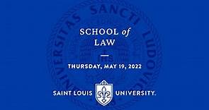 Saint Louis University School of Law 2022 Hooding Ceremony