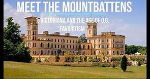 Meet the Mountbattens Episode 1- Victoriana and the Age of OG Favoritism
