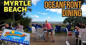 Bummz Oceanfront Restaurant in Myrtle Beach, SC on Ocean Boulevard and on the ocean- Where to Go!