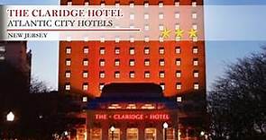 The Claridge Hotel - Atlantic City Hotels, New Jersey
