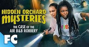 Hidden Orchard Mysteries: The Case of the Air B&B Robbery | Full Mystery Movie | Family Central