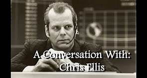 A Conversation with Chris Ellis