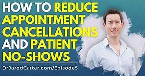 How to reduce appointment cancelations and patient no shows