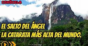 EL SALTO DEL ÁNGEL VENEZUELA. LA CATARATA MÁS ALTA DEL MUNDO DOCUMENTAL