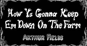 How Ya Gonna Keep 'Em Down On the Farm (After They've Seen Paree)? - 1919 - Lyrics