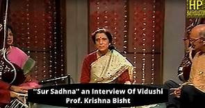"Sur Sadhna" an Interview Of Vidushi Prof. Smt. Krishna Bisht, A leading artist of Delhi Gharana