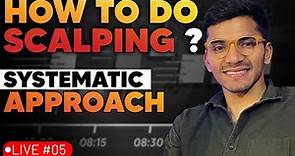 LIVE #05 - Learn How to do Scalping ? | Trading Strategy: A Systematic Approach