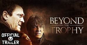 BEYOND THE TROPHY (2012) | Official Trailer | HD