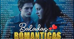 Las 100 Canciones Romanticas Inmortales - Romanticas Viejitas en Español 80s 90s - Canciones De Amor