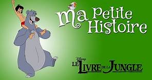 "MA PETITE HISTOIRE" LE LIVRE DE LA JUNGLE - HISTOIRE POUR ENFANTS
