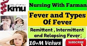 Fever and Types of Fever | Intermittent,Remittent, and Relapsing Fever | Nursing Vital Sign KMU.