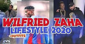 Wilfried Zaha 2020 LIFESTYLE (Outfits, cars, wife...)