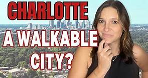 Is Charlotte NC a WALKABLE City?