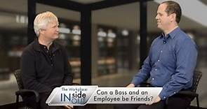 Can a Boss and an Employee Be Friends? | The Workplace: Inside & Out