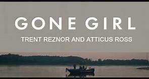 Trent Reznor And Atticus Ross - Soundtrack [Gone Girl]