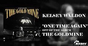 Kelsey Waldon - "One Time Again" - The Goldmine