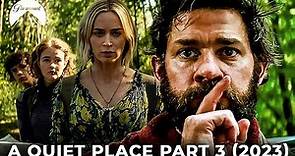 A Quiet Place Part 3: One Day Trailer (2023) | Release Date, Cast & Production News