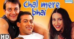 Chal Mere Bhai - Hindi Full Movies - Sanjay Dutt, Salman Khan, Karisma Kapoor - Superhit Movie
