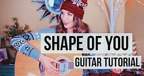Shape of You - Ed Sheeran // Guitar Tutorial (Chords + Picking)