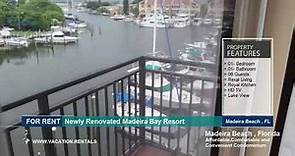 Vacation Rentals | Madeira Beach | Newly Renovated Madeira Bay Resort | Florida