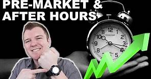 How to Trade Pre-Market & After Hours -- Extended Hours Trading Explained