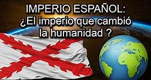 ¿Por qué el IMPERIO ESPAÑOL marcó la historia de la HUMANIDAD?