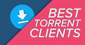 The BEST Torrent Clients for Windows 10