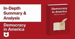 Democracy in America by Alexis de Tocqueville | In-Depth Summary & Analysis